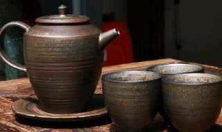 粗陶茶具适合泡什么茶 粗陶茶具适合泡什么茶叶